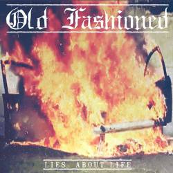 Old Fashioned : Lies About Life